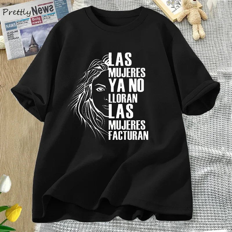 Shakira Las Mujeres Ya No Lloran T-shirt Summer Women Don't Cry Tshirt Quotes Tees Unisex Clothes Las Mujeres Facturan T Shirts