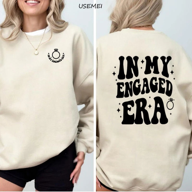 In My Engaged Era sweatshirt women Fiance Bride to be Engagement crewnecks sweatshirts Engaged Bridal bride pullover sweatshirt