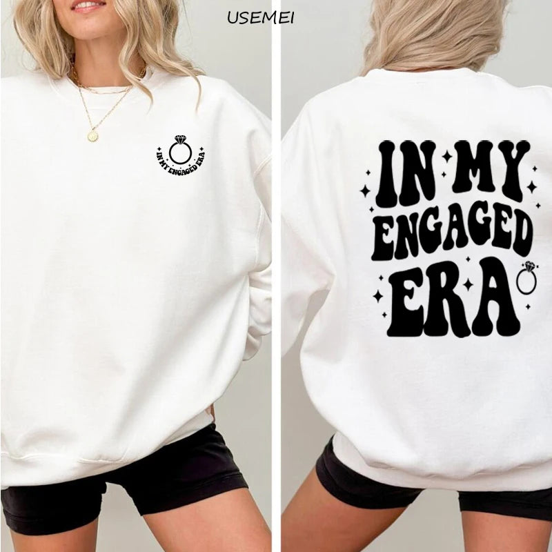 In My Engaged Era sweatshirt women Fiance Bride to be Engagement crewnecks sweatshirts Engaged Bridal bride pullover sweatshirt