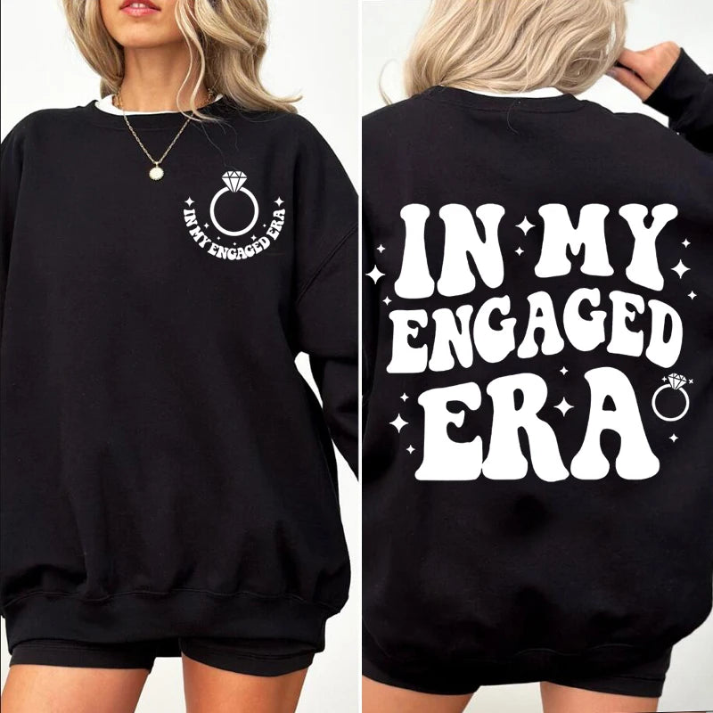 In My Engaged Era sweatshirt women Fiance Bride to be Engagement crewnecks sweatshirts Engaged Bridal bride pullover sweatshirt